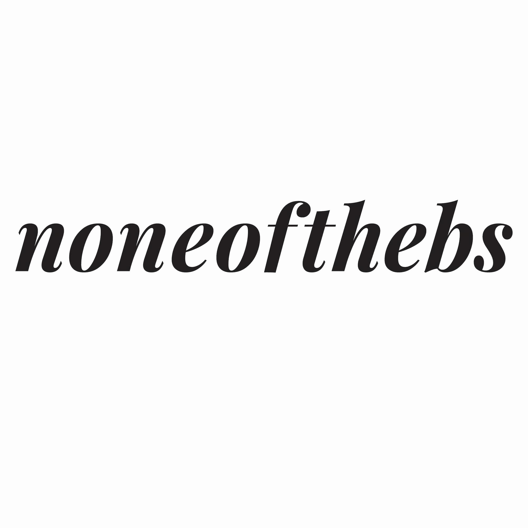 noneofthebs